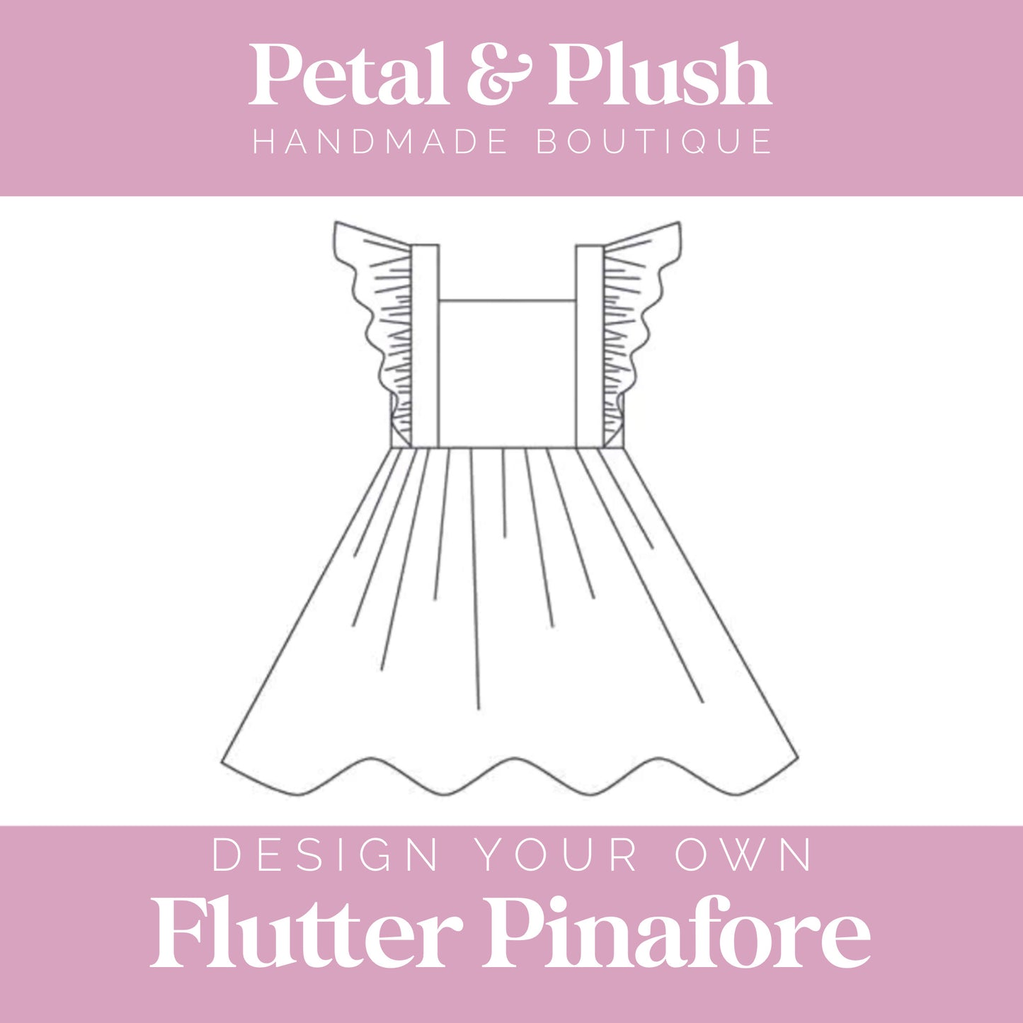 Design Your Own - Flutter Pinafore