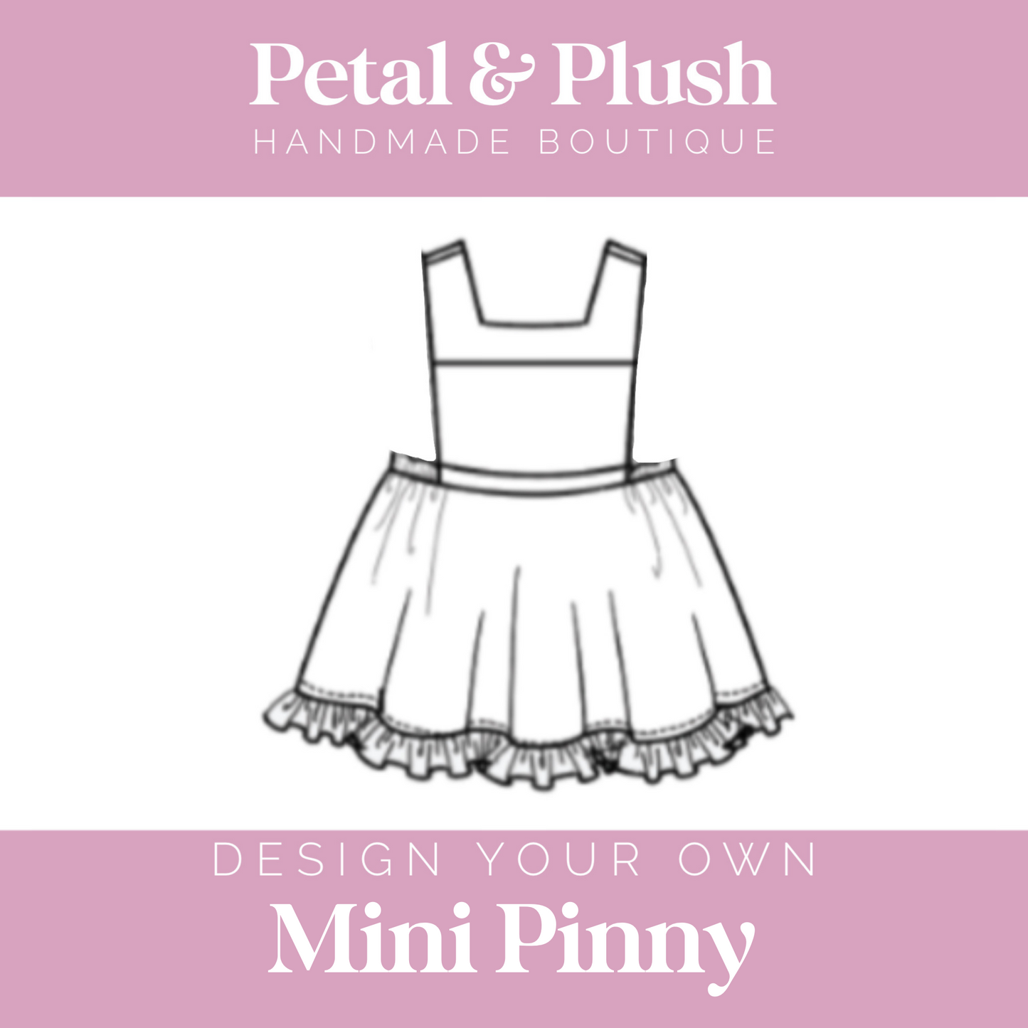Design Your Own - Mini Pinny