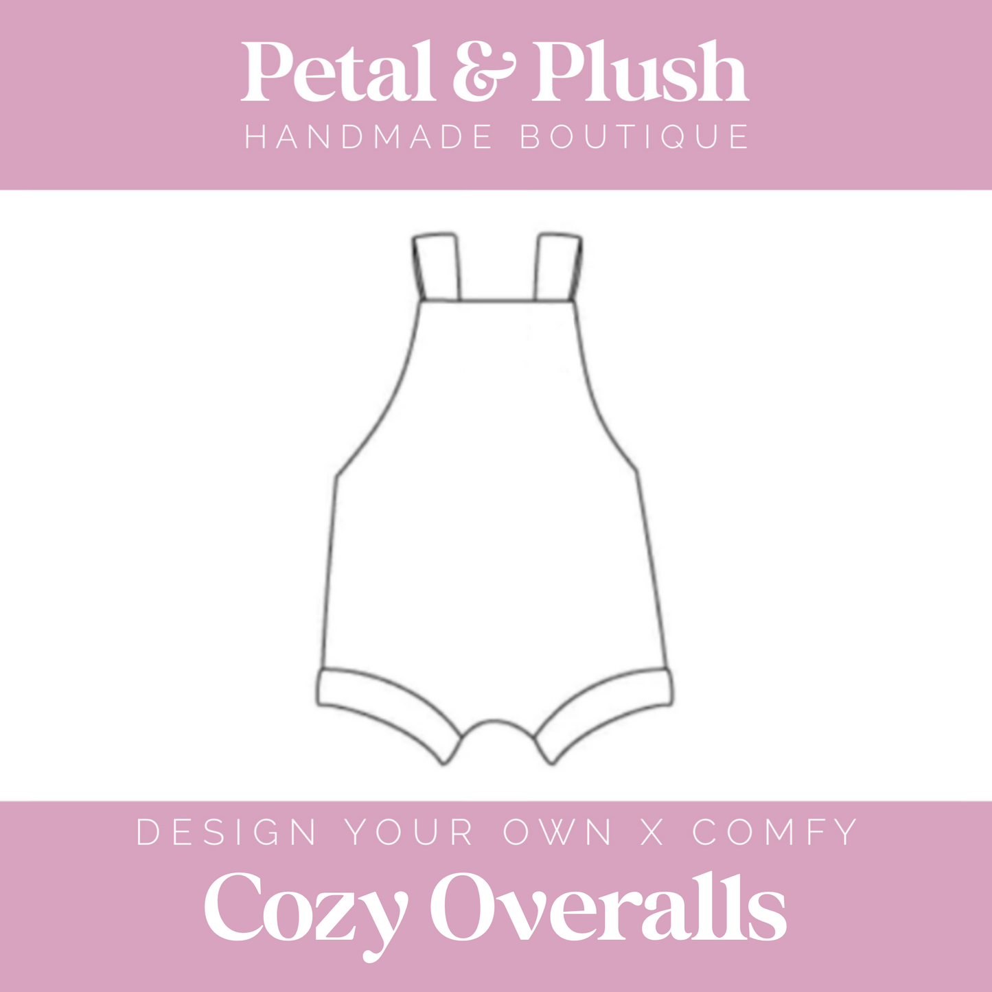 Design Your Own - Cozy Overalls