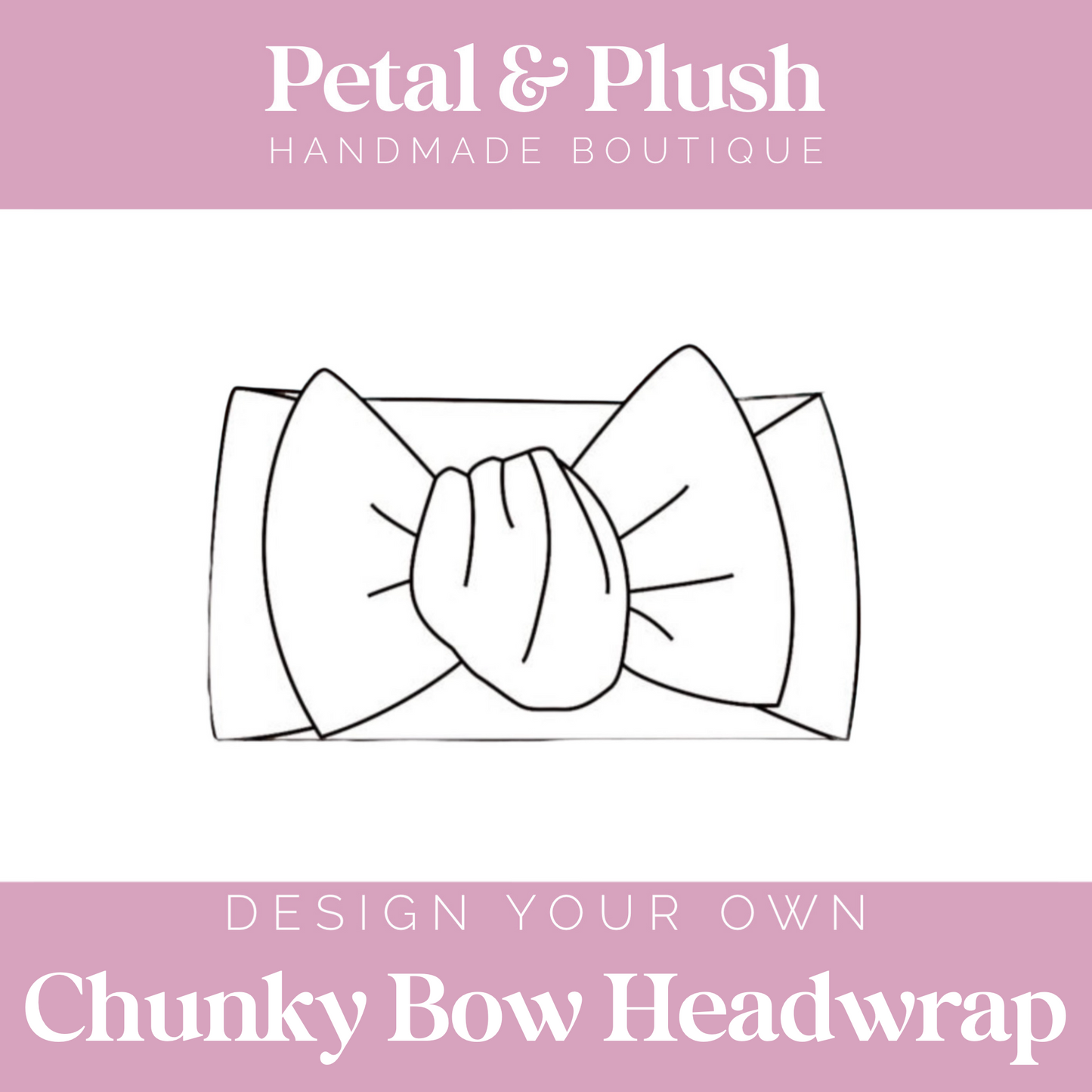 Design Your Own - Chunky Bow Headwrap