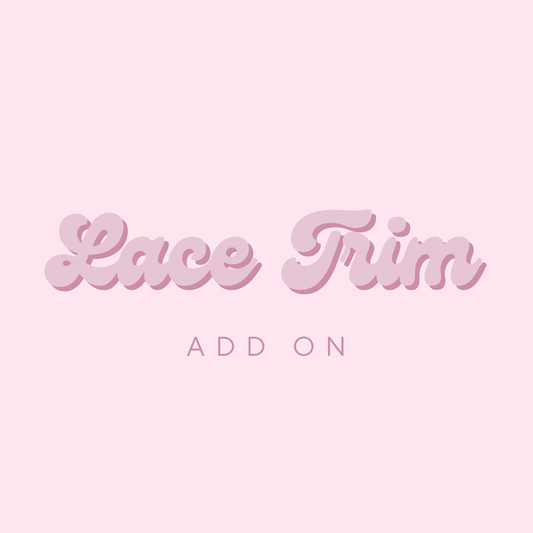 Add On: Lace Trim