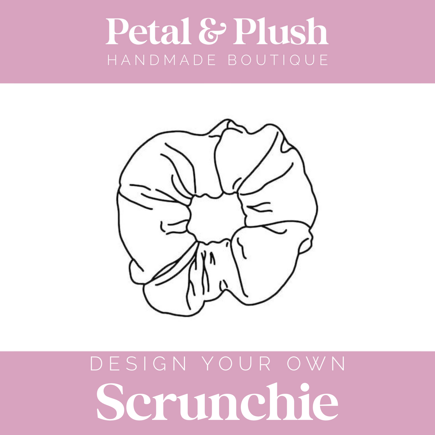 Design Your Own - Scrunchie