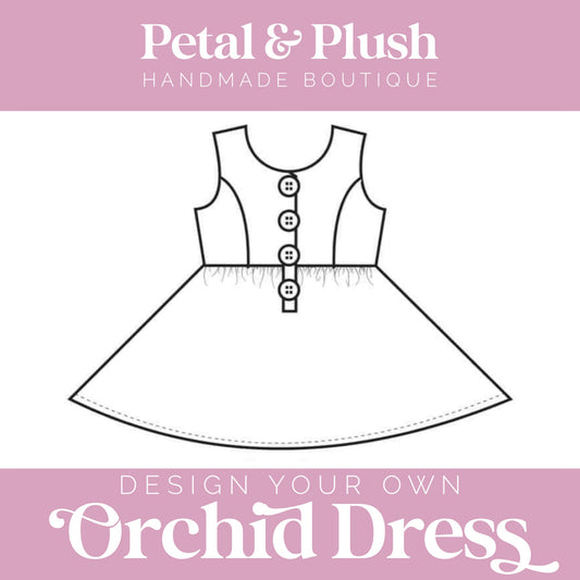 DESIGN YOUR OWN - Orchid Dress
