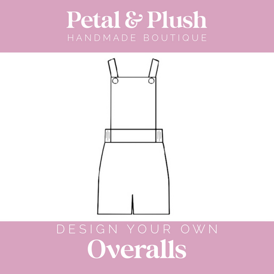 Design Your Own - Overalls
