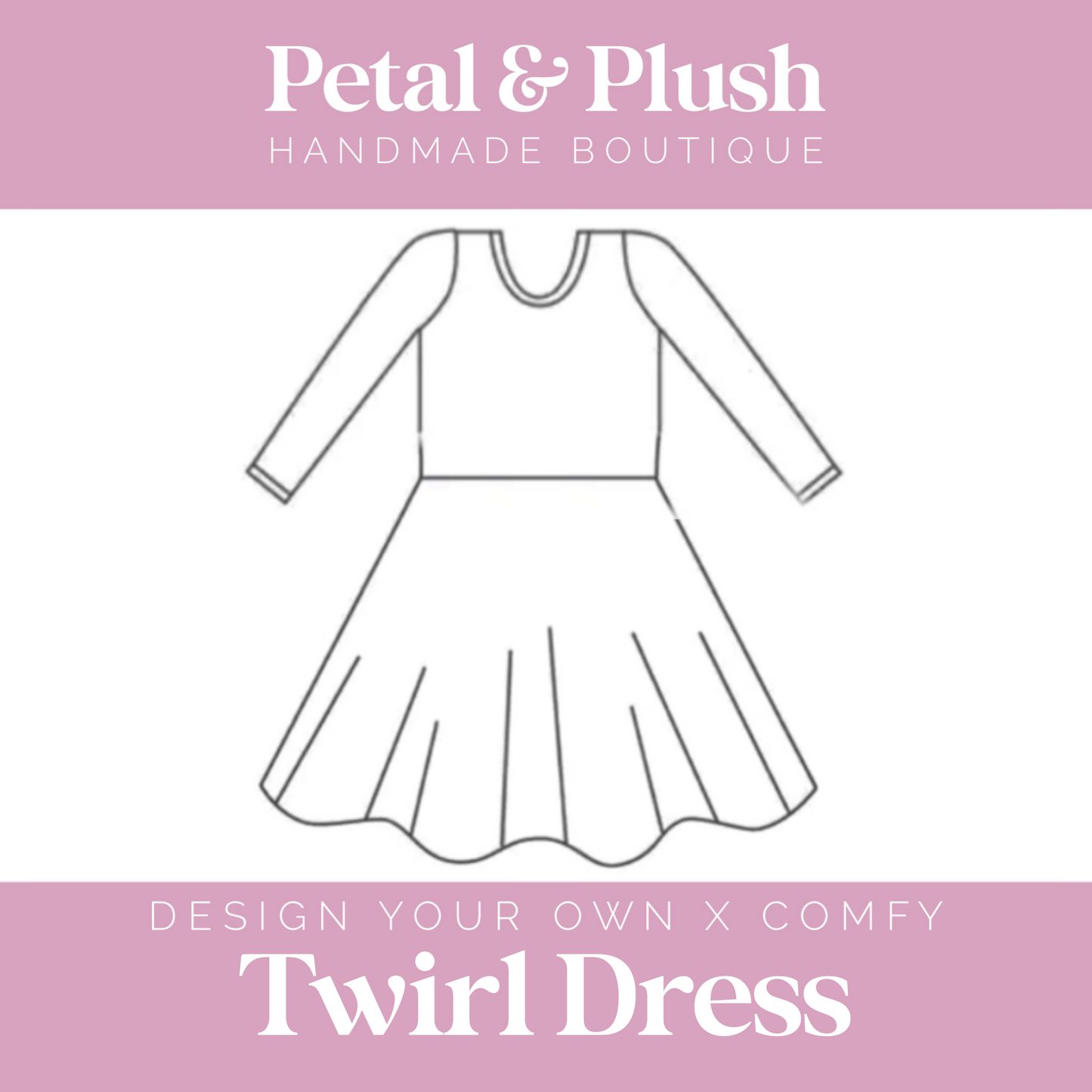 Design Your Own - Twirl Dress