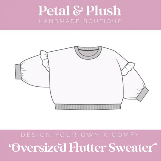 Design Your Own - Oversized Flutter Sweater